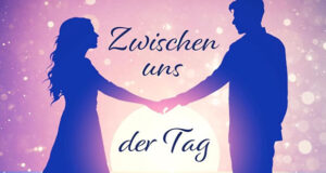 Zwischen uns der Tag